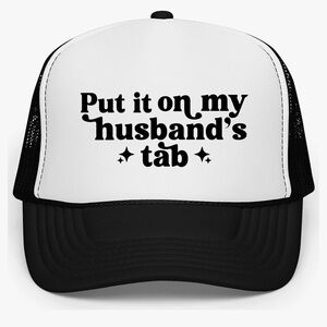 Put it on My Husband's Tab 5 Panel Mesh Snap Back Trucker Hat Black and White